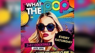 What the Pop Saturdays @ Popworld Watling Street- Sat 24th May