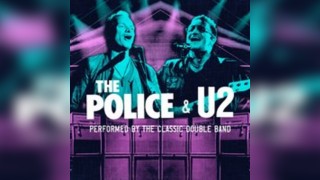 The Police & U2 - Performed by the Classic Double - Liverpool