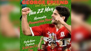 An Evening with George Friend and Tony McMahon