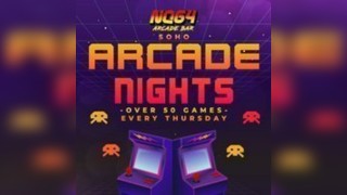 Arcade Nights At NQ64 Soho - THURSDAY 22ND MAY