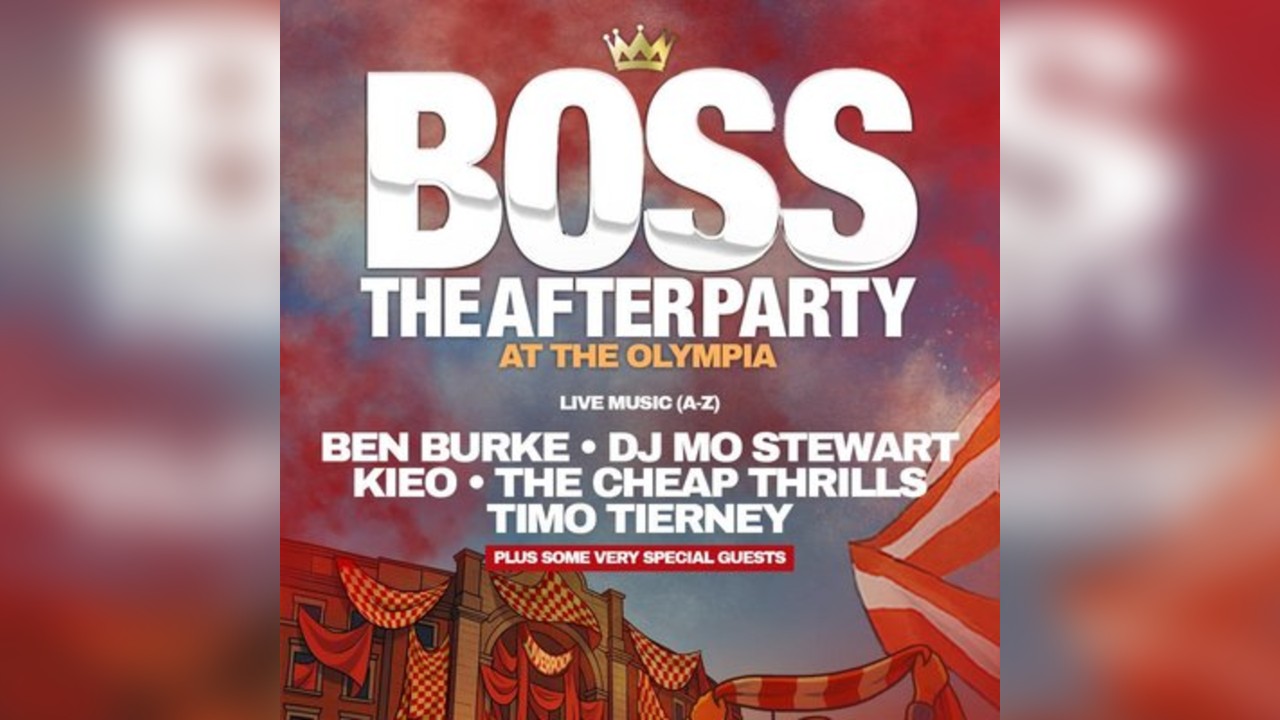 BOSS End of Season: The Afterparty at The Olympia