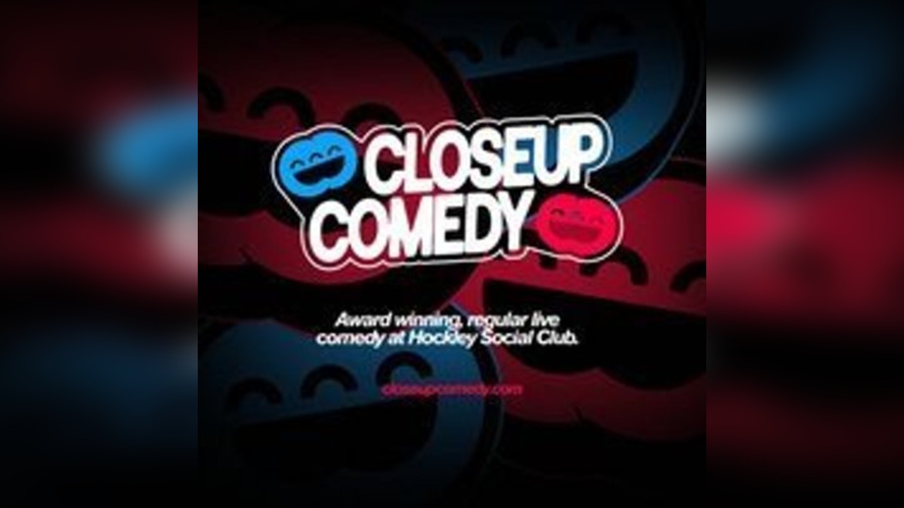 CLOSEUP COMEDY at Hockley Social Club - SPECIAL