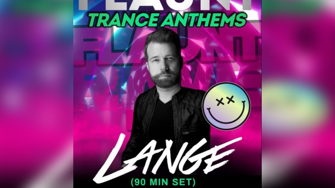FLAUNT Trance Anthems (With LANGE)