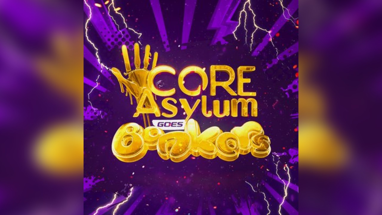 CORE-ASYLUM goes BONKERS