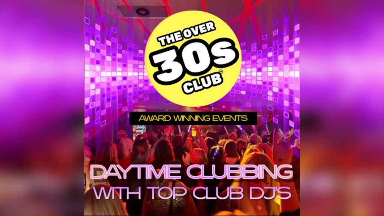 Daytime Disco with The Over 30s Club - Northampton