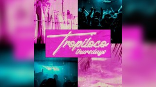 Tropiloco Thursdays @ Factory Manchester