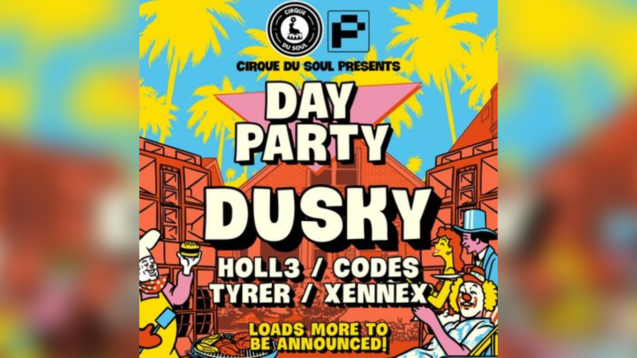 Cirque Du Soul: Manchester // Day Party // Dusky