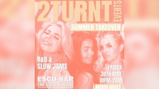 2TURNT - Summer Takeover Ft DJ Escobar & DJ T Free - Nottingham