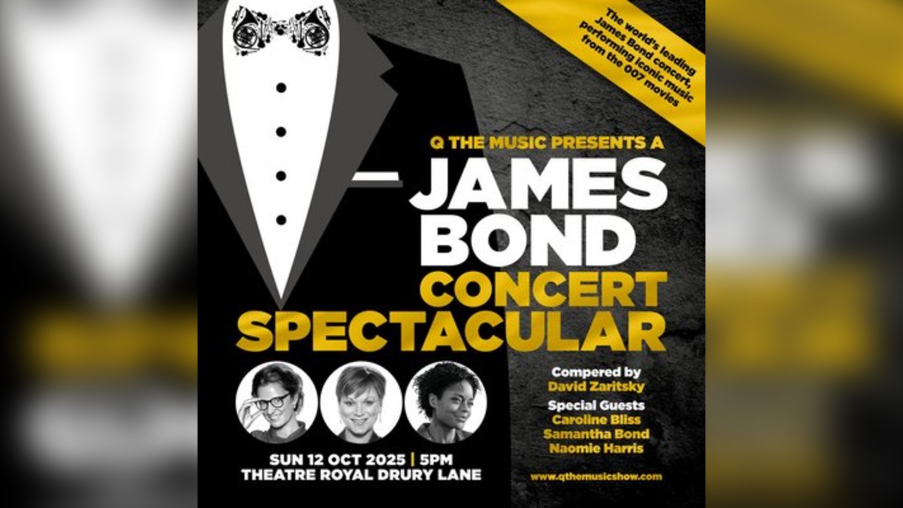 James Bond Concert Spectacular - Theatre Royal Drury Lane