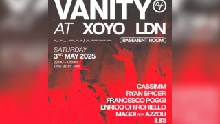 VANITY @ XOYO - XOYO London