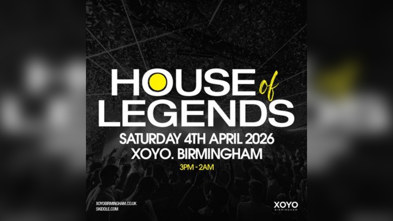 House of Legends 2026 - Saturday 4th April at XOYO Birmingham