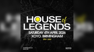House of Legends 2026 - Saturday 4th April at XOYO Birmingham