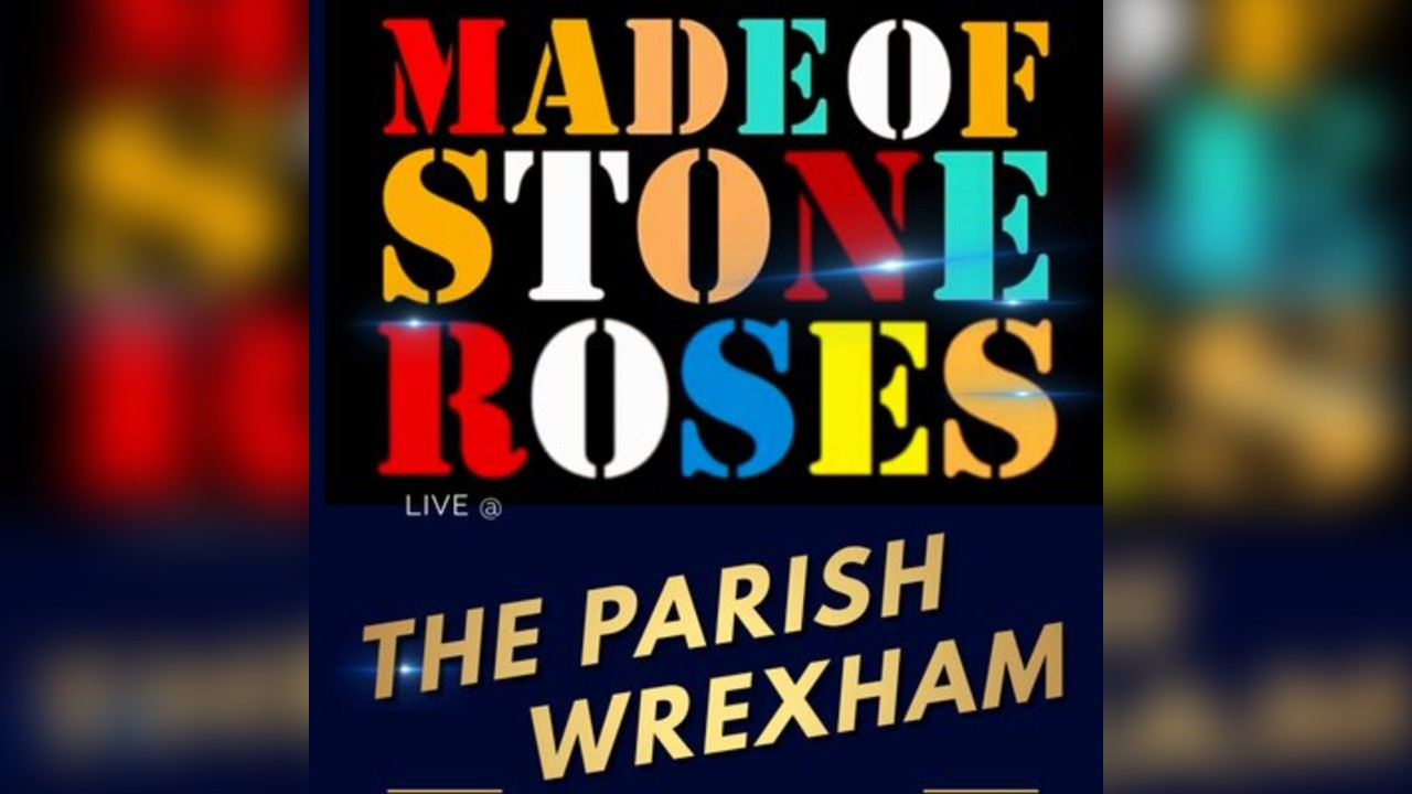 Made of Stone Roses at The Parish Wrexham