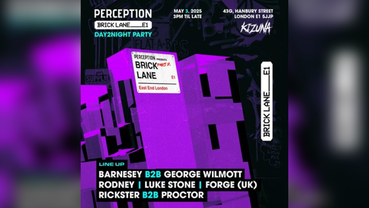 Perception : Brick Lane - Part 2