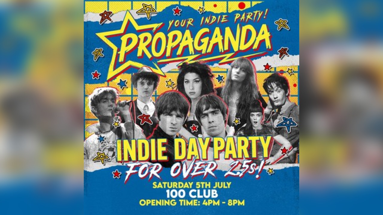 Propaganda - Indie Day Party for Over 25s - London