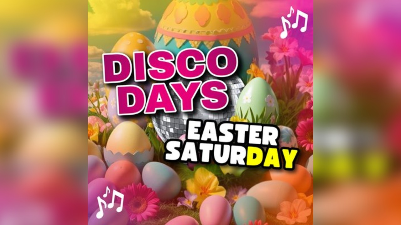 Disco Days Edinburgh: Easter SaturDAY