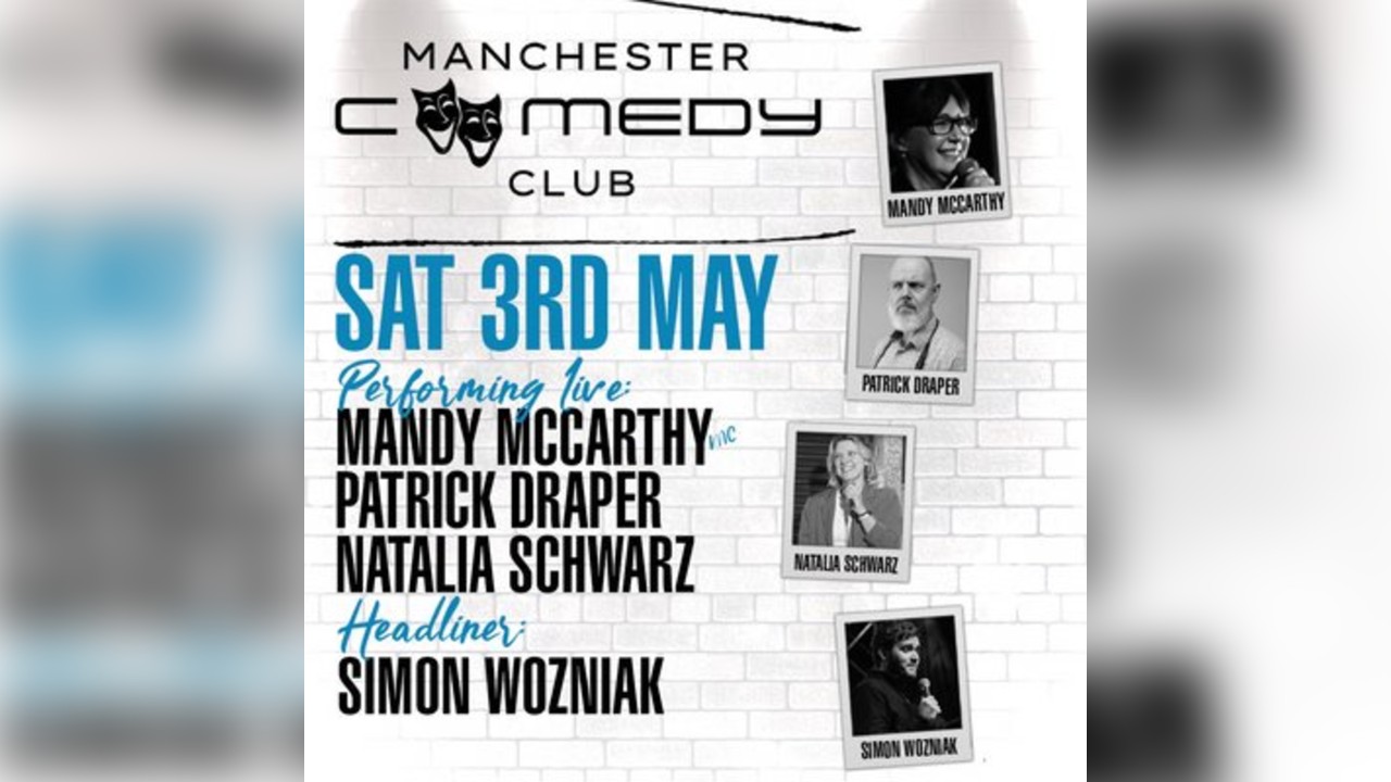 Manchester Comedy Club presents SIMON WOZNIAK & friends