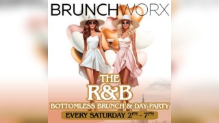BRUNCHWORX - The R&B Bottomless Brunch & Day Party 19.07.25