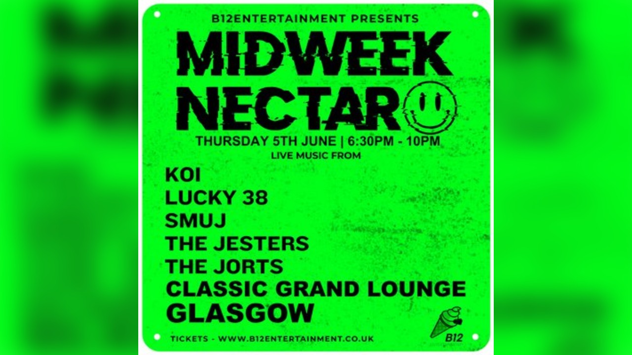 B12 Entertainment Presents - MIDWEEK NECTAR