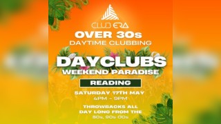 DAYCLUBS READING: The Ultimate Over 30s Day Party Experience