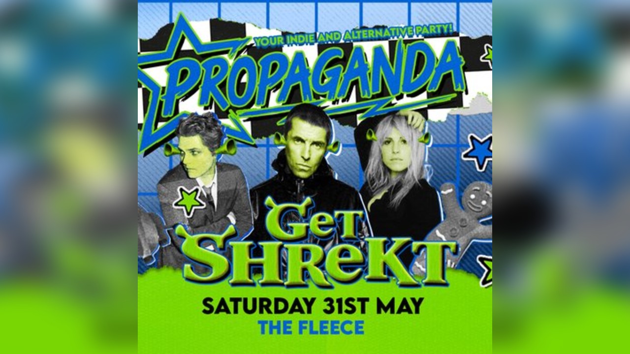 Propaganda Bristol - Get Shrekt Party