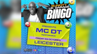 UK GARAGE BINGO with MC DT and MONSTA BOY LIVE P.A| LEICESTER