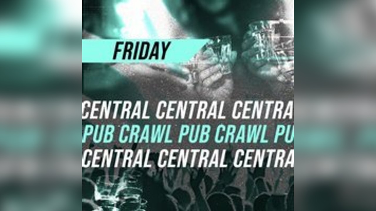 Central London Pub Crawl - Friday 30th of May