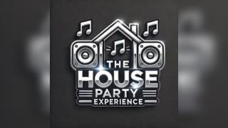 The House Party Experience.