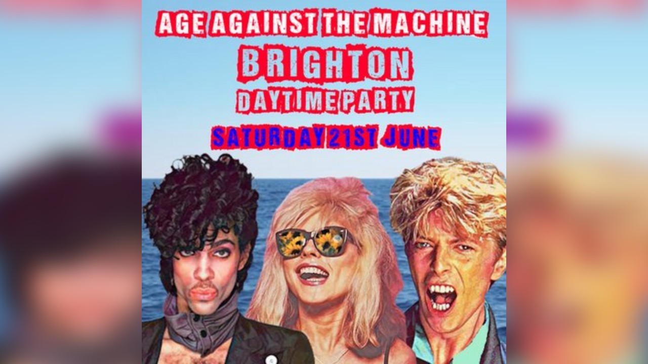 BRIGHTON Age Against The Machine - Daytime Party