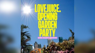 LoveJuice Summer Garden Party - Sat 24th May @ Studio 338 London