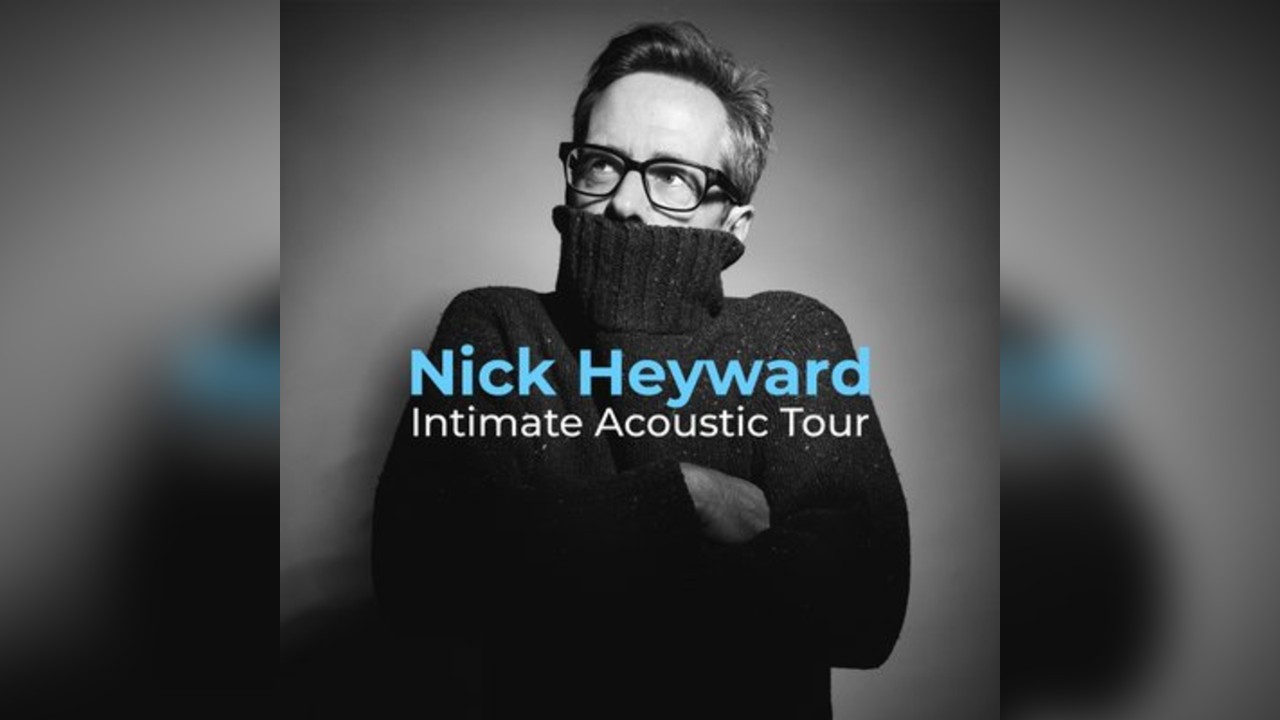 Nick Heyward Intimate Acoustic Tour