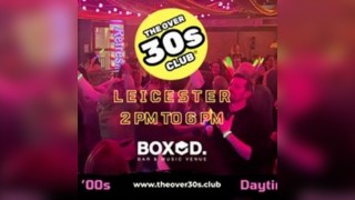 The Over 30s Club - Leicester - Daytime Clubbing