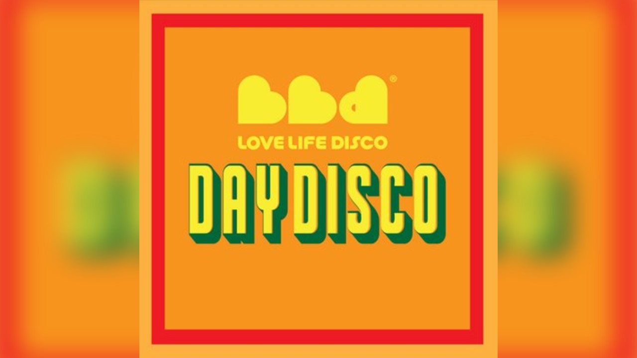 LOVE LIFE DISCO's DAYTIME DISCO