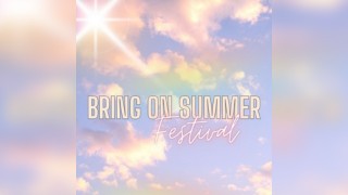 Bring On Summer Festival