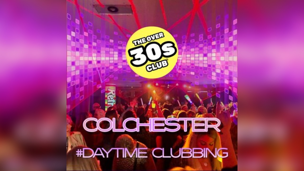 The Over 30s Club - Colchester