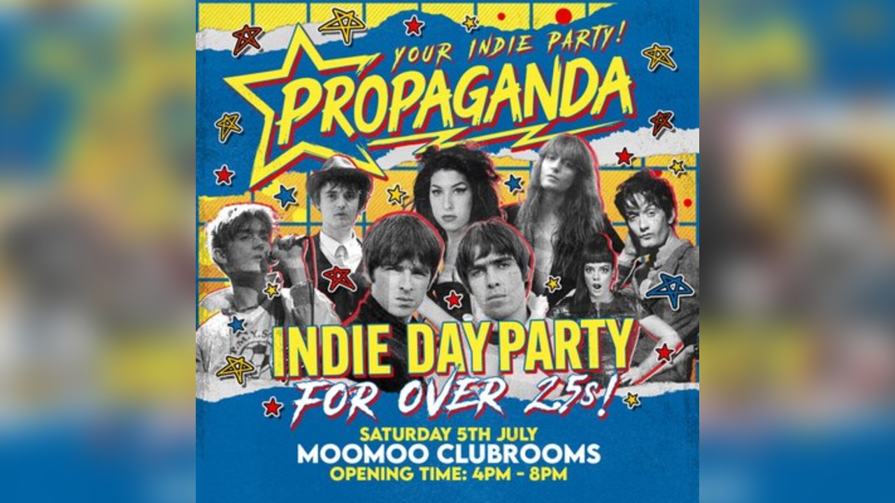 Propaganda - Indie Day Party for Over 25s - Cheltenham