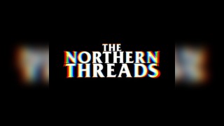The Northern Threads