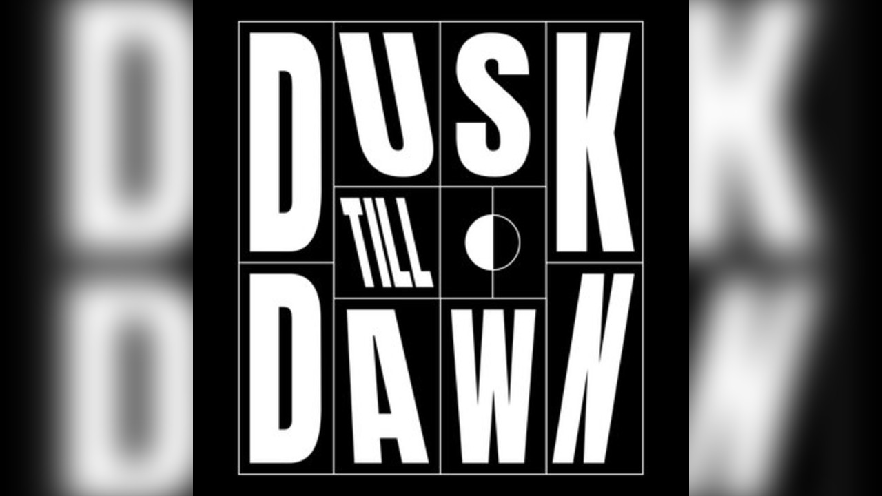 Dusk Till Dawn 2025 - 17th June