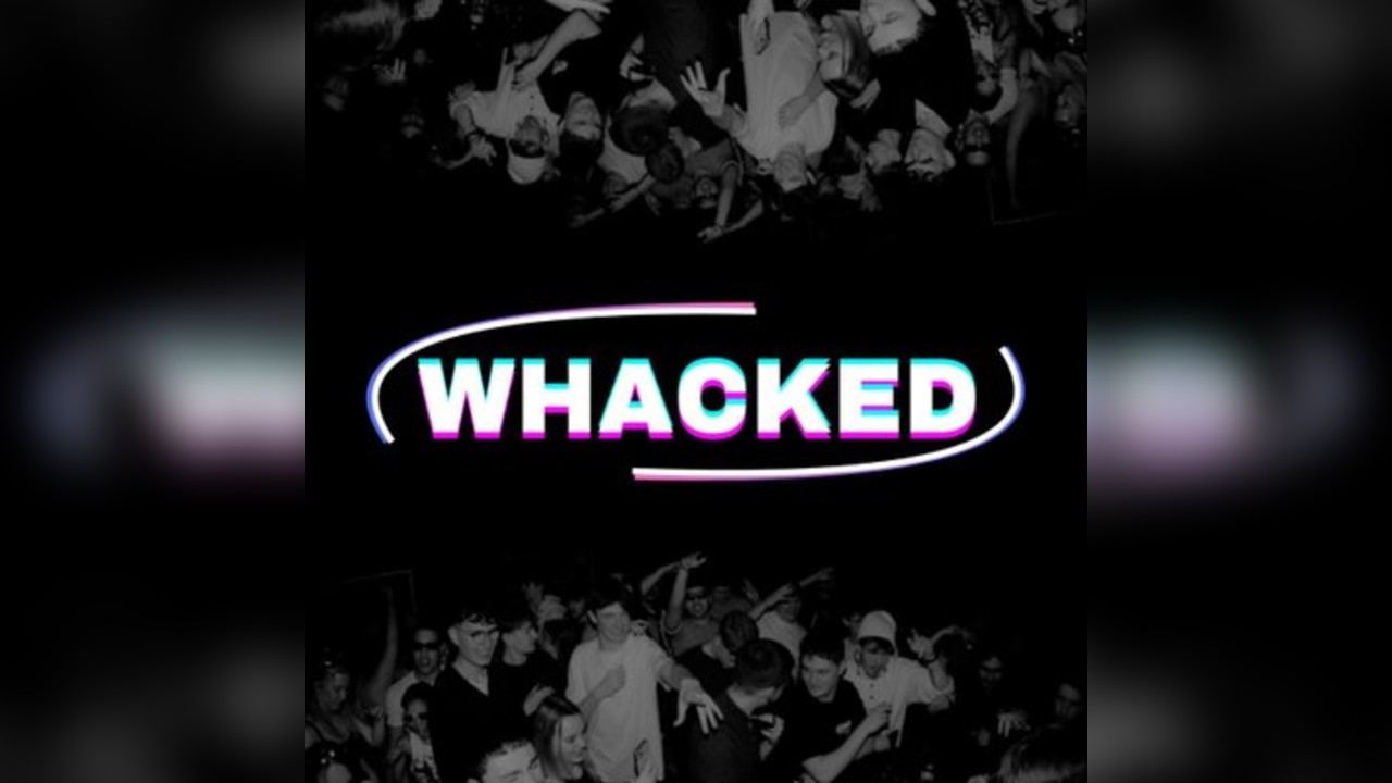 WHACKED Pt5