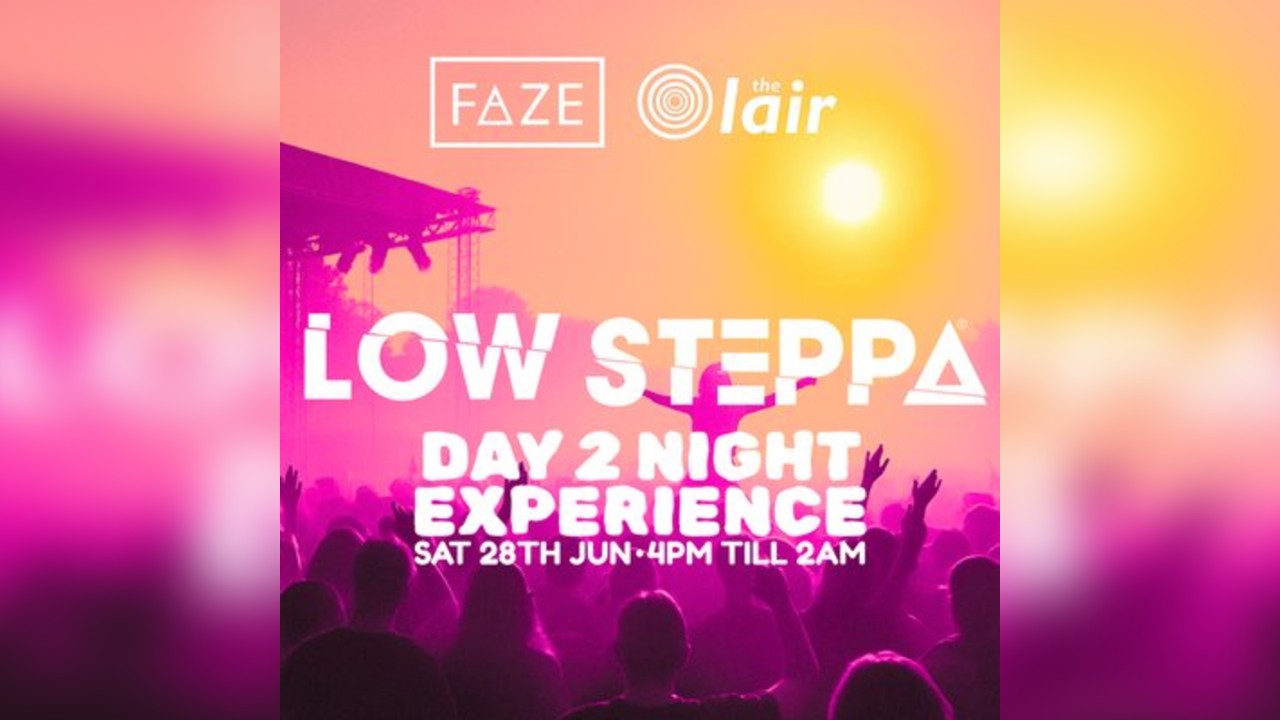 Faze x The Lair Presents - LOW STEPPA