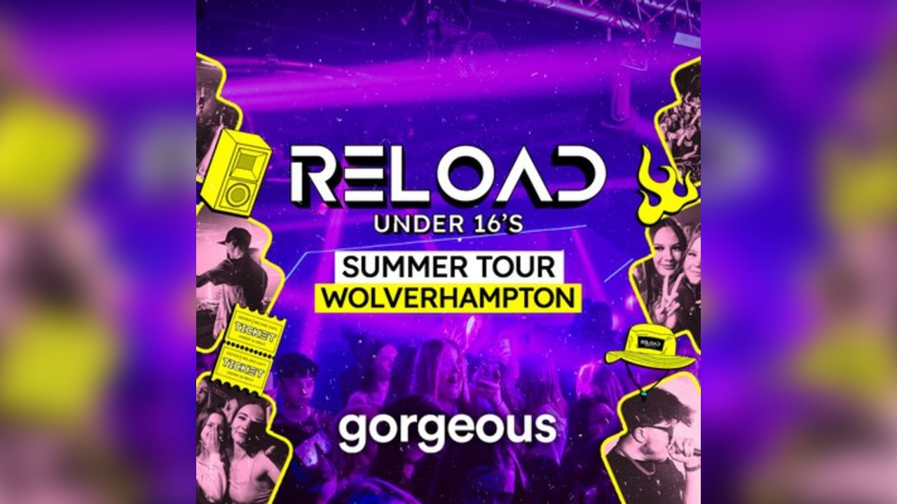 Reload Under 16s Summer Tour - Wolverhampton