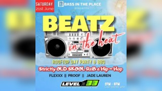 BEATZ IN THE HEAT: Old Skool RnB & Hip-Hop Rooftop Day + BBQ