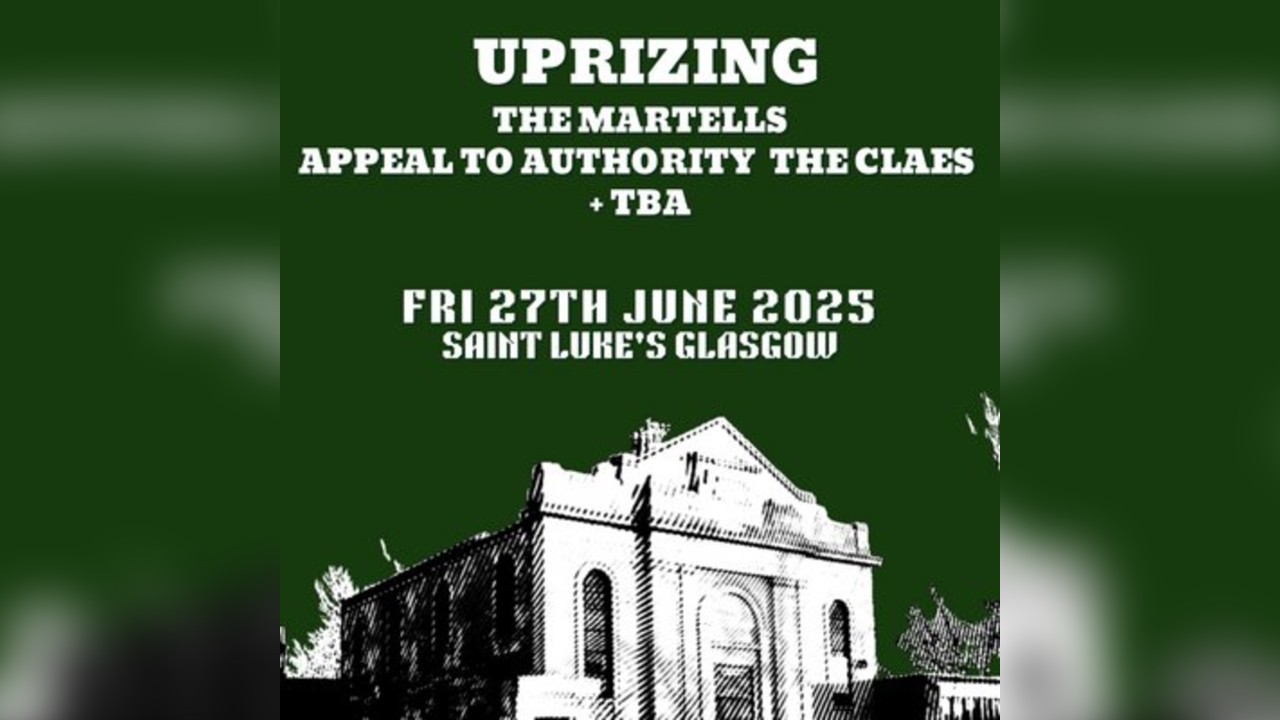 Uprizing, The Martells, Appeal To Authority, The Claes, TBA