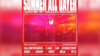Callum Richards Invites : Summer All Dayer