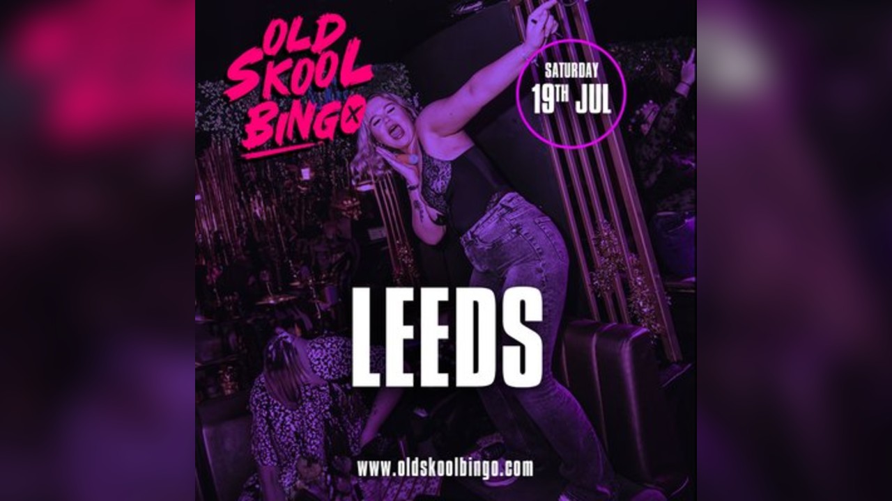 Old Skool Bingo Leeds