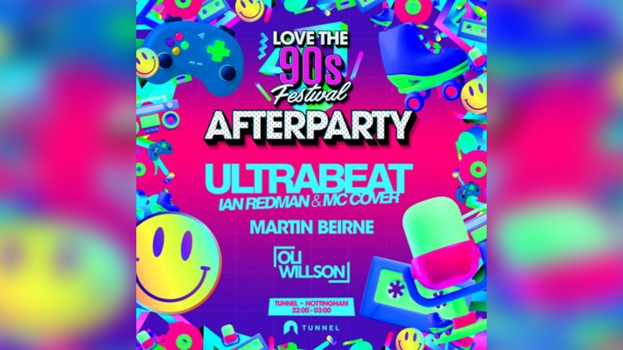Love the 90's Fest Official Afterparty with Ultrabeat + more