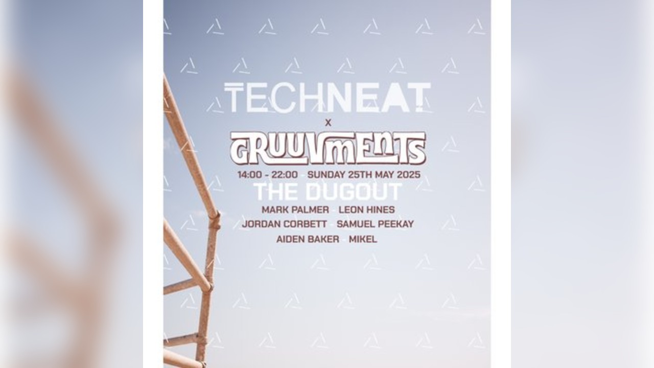 TechneaT x Gruuvments - The Dugout 25th May