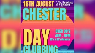 Throwback Masters Chester Over 30s Day Clubbing 80s 90s Classics