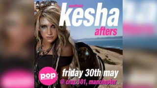 Unofficial Kesha Afters // Cruz 101, Manchester