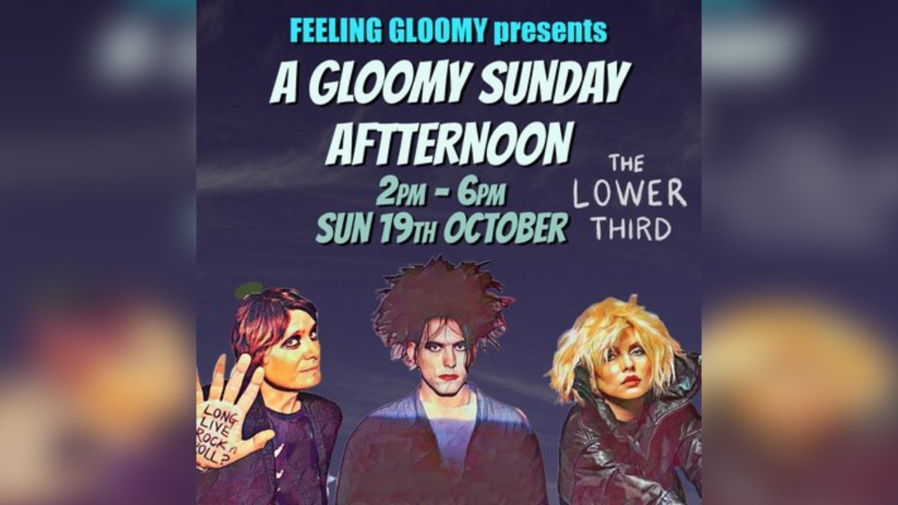 A Gloomy Sunday Afternoon - Over 30s Daytime Party *2pm-6pm*